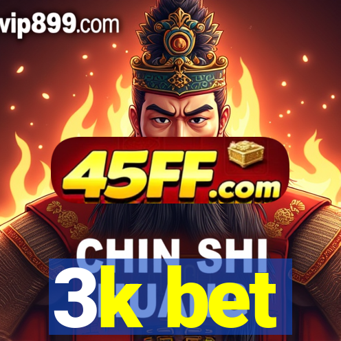3k bet